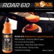 ROAR610 - ROAR 610 EXTREME CUT COMPOUND